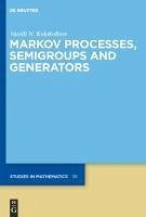 Markov Processes, Semigroups and Generators (eBook, PDF) - Kolokoltsov, Vassili N.