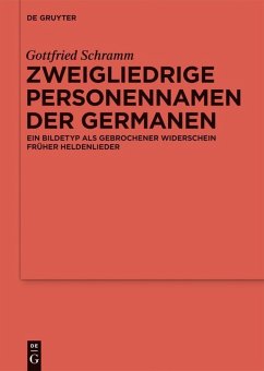 Zweigliedrige Personennamen der Germanen (eBook, PDF) - Schramm, Gottfried