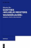 Goethes &quote;Wilhelm Meisters Wanderjahre&quote; (eBook, PDF)
