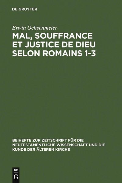 Mal, souffrance et justice de Dieu selon Romains 1-3 (eBook, PDF) Mal, souffrance et justice de Dieu selon Romains 1-3 (eBook, PDF)