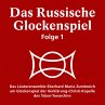 Das Russische Glockenspiel Folge 1... - Bild 1