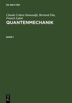 Quantenmechanik. Band 1 (eBook, PDF) - Cohen-Tannoudji, Claude; Diu, Bernard; Laloë, Franck