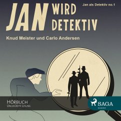 Jan als Detektiv, Folge 1: Jan wird Detektiv (Ungekürzte Lesung) (MP3-Download) - Meister, Knud; Andersen, Carlo