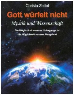 Gott würfelt nicht - Zettel, Christa