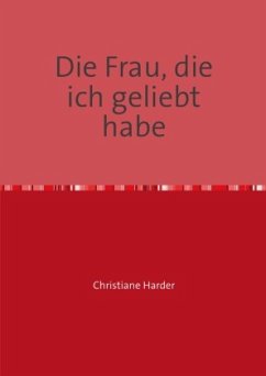 Die Frau, die ich geliebt habe - Harder, Christiane