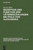 Rezeption und Funktion der Vätererzählungen bei Philo von Alexandria (eBook, PDF)
