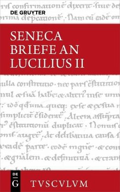 Seneca, Lucius Annaeus: Epistulae morales ad Lucilium / Briefe an Lucilius. Band II (eBook, PDF)