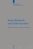 King Manasseh and Child Sacrifice (eBook, PDF)