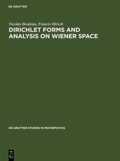 Dirichlet Forms and Analysis on Wiener Space (eBook, PDF) - Bouleau, Nicolas; Hirsch, Francis