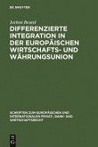 Differenzierte Integration in der Europäischen Wirtschafts- und Währungsunion (eBook, PDF)