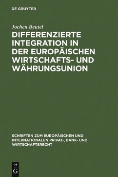 Differenzierte Integration in der Europäischen Wirtschafts- und Währungsunion (eBook, PDF) - Beutel, Jochen