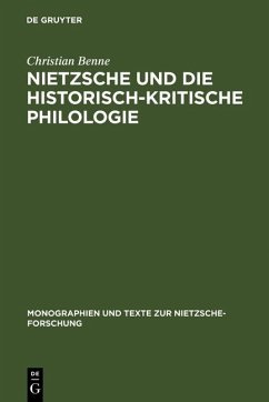 Nietzsche und die historisch-kritische Philologie (eBook, PDF) - Benne, Christian