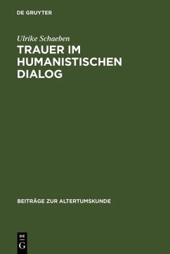 Trauer im humanistischen Dialog (eBook, PDF) - Schaeben, Ulrike