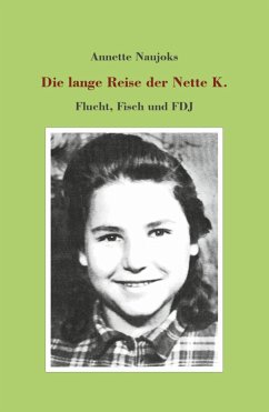 Die lange Reise der Nette K. (eBook, ePUB) - Naujoks, Annette