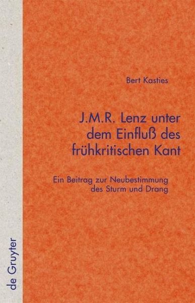 J.M.R. Lenz unter dem Einfluß des frühkritischen Kant (eBook, PDF) J.M.R. Lenz unter dem Einfluß des frühkritischen Kant (eBook, PDF)