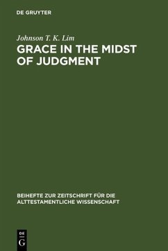Grace in the Midst of Judgment (eBook, PDF) - Lim, Johnson T. K. Grace in the Midst of Judgment (eBook, PDF) - Lim, Johnson T. K.