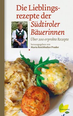 Die Lieblingsrezepte der Südtiroler Bäuerinnen (eBook, ePUB) - Reichhalter-Prader, Maria