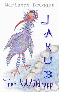 Jakub, der Waldrapp (eBook, ePUB) - Brugger, Marianne
