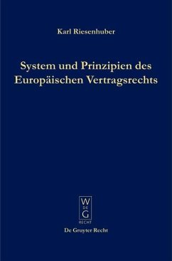 System und Prinzipien des Europäischen Vertragsrechts (eBook, PDF) - Riesenhuber, Karl