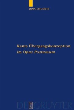 Kants Übergangskonzeption im Opus postumum (eBook, PDF) - Emundts, Dina