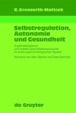 Selbstregulation, Autonomie und Gesundheit (eBook, PDF) Selbstregulation, Autonomie und Gesundheit (eBook, PDF)