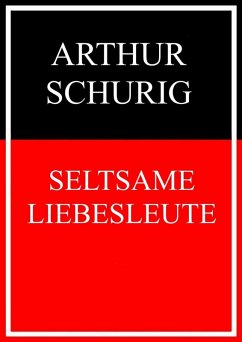 Seltsame Liebesleute (eBook, ePUB)