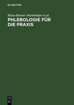 Phlebologie für die Praxis (eBook, PDF) - Altenkämper, Klaus-Henner; Felix, Wolfgang; Gericke, Andreas; Gerlach, Horst-E.; Hartmann, M.