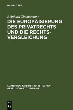 Die Europäisierung des Privatrechts und die Rechtsvergleichung (eBook, PDF) - Zimmermann, Reinhard