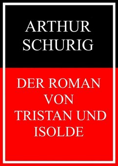 Cover Der Roman von Tristan und Isolde (eBook, ePUB)