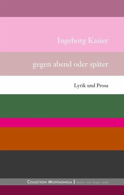 Gegen abend oder später (eBook, ePUB) - Kaiser, Ingeborg