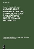 Automorphic Representations, L-Functions and Applications: Progress and Prospects (eBook, PDF)