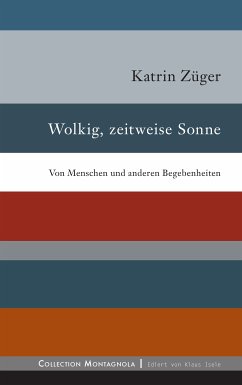 Wolkig, zeitweise Sonne (eBook, ePUB) - Züger, Katrin