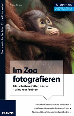 Foto Praxis Im Zoo fotografieren (eBook, ePUB) - Heuser, Regine