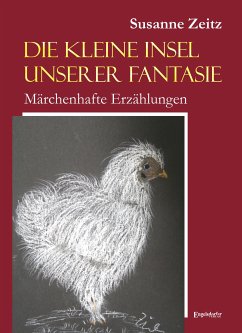 Die kleine Insel unserer Fantasie (eBook, ePUB) - Zeitz, Susanne