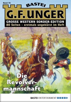 Die Revolvermannschaft / G. F. Unger Sonder-Edition Bd.78 (eBook, ePUB) - Unger, G. F.