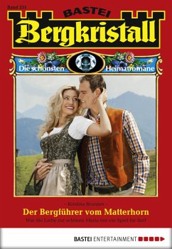Der Bergführer vom Matterhorn / Bergkristall Bd.251 (eBook, ePUB) - Brunner, Kristina