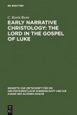 Early Narrative Christology: The Lord in the Gospel of Luke (eBook, PDF)