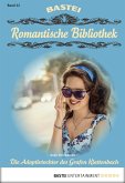 Die Adoptivtochter des Grafen Klattenbach / Romantische Bibliothek Bd.22 (eBook, ePUB)