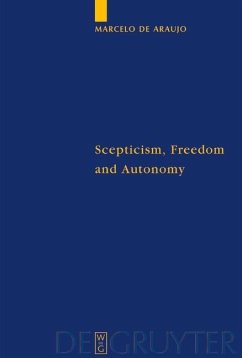 Scepticism, Freedom and Autonomy (eBook, PDF) - Araujo, Marcelo de
