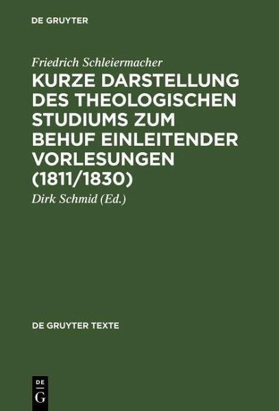 Kurze Darstellung des theologischen Studiums zum Behuf einleitender Vorlesungen (1811/1830) (eBook, PDF)