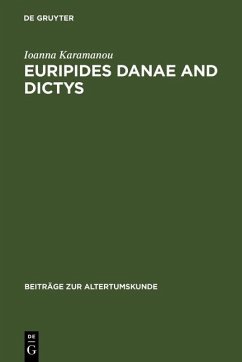 Euripides Danae and Dictys (eBook, PDF) - Karamanou, Ioanna