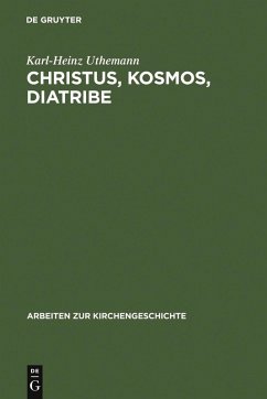 Christus, Kosmos, Diatribe (eBook, PDF) - Uthemann, Karl-Heinz