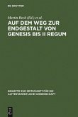 Auf dem Weg zur Endgestalt von Genesis bis II Regum (eBook, PDF)