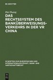 Das Rechtssystem des Banküberweisungsverkehrs in der VR China (eBook, PDF)