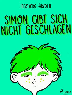 Simon gibt sich nicht geschlagen (eBook, ePUB) - Arvola, Ingeborg