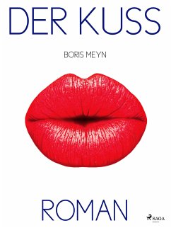 Der Kuss (eBook, ePUB) - Meyn, Boris