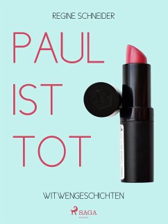 Paul ist tot (eBook, ePUB) - Schneider, Regine