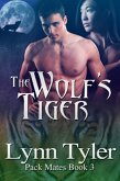 The Wolf's Tiger (Pack Mates, #3) (eBook, ePUB)