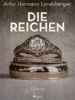 Die Reichen (eBook, ePUB) - Landsberger, Artur Hermann