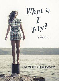 What if I Fly? (eBook, ePUB) - Conway, Jayne
